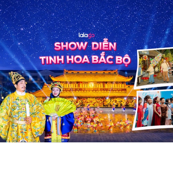 Vé Show Tinh hoa Bắc Bộ